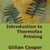 Introduction to Thermofax Printing by Gillian Cooper (cover)